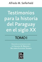 Testimonios para la historia del Paraguay en el siglo XX